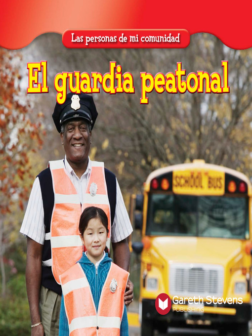 Title details for El guardia peatonal (Crossing Guards) by JoAnn Early Macken - Available